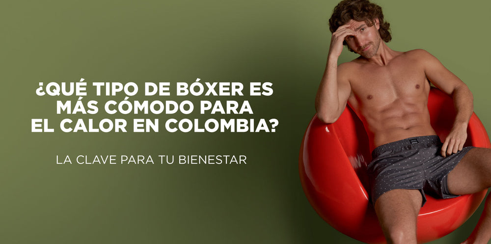 Qué tipo de bóxer es más cómodo para el calor en Colombia